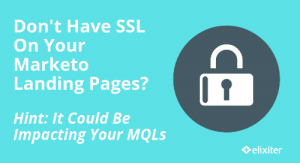 How Not Having SSL Could Be Impacting Your MQLs