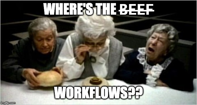 Where's the workflow??