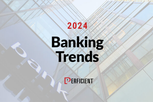 2024 Banking Trends Perficient