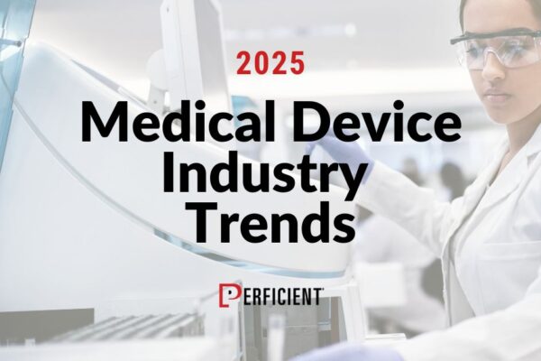 2025 Medical Device Industry Trends Perficient