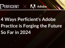 4 Ways Perficient's Adobe Practice Is Forging The Future So Far In 2024 (7)