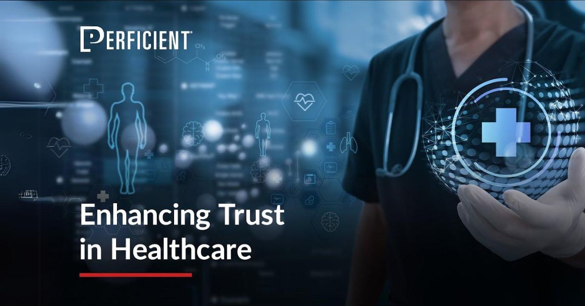 5 Takeaways: Enhancing Trust in Healthcare [Webinar] / Blogs / Perficient