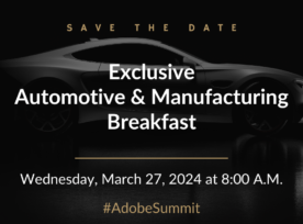 Exclusive Automotive and Manufacturing Breakfast at Adobe Summit 2024