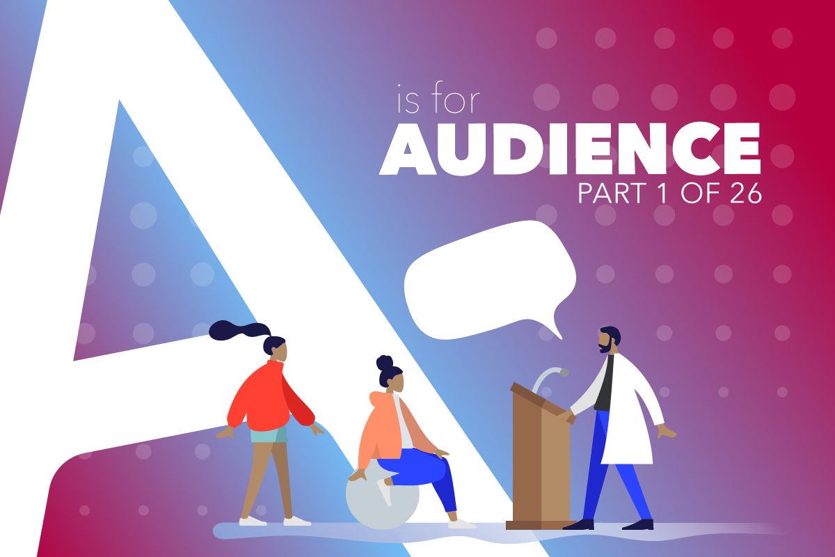 A Is For Audience