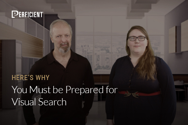 Eric Enge and Jessica Peck on Why Why You Must be Prepared for Visual Search