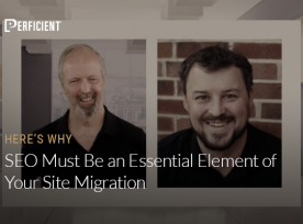 Eric Enge and Matt Ruud on Why SEO Must Be an Essential Element of Your Site Migration