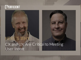 Eric-Enge-Duane-Forrester-cx-and-ux-are-critical-to-meeting-user-intent-here's-why