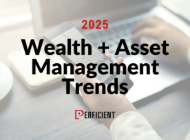 2025 Wealth + Asset Management Trends