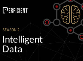 Season 2 of Perficient's Intelligent Data Podcast