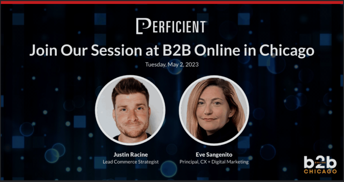 Meet Us at B2B Online 2023 to Discuss Journey Science and Adding D2C Sales / Blogs / Perficient