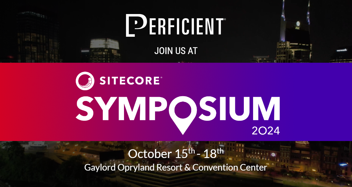 Maximize Your Sitecore Symposium Experience With Perficient / Blogs / Perficient