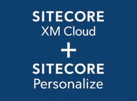 Sitecore Xm Cloud And Personalize