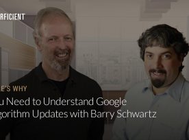 Eric Enge and Barry Schwartz on You Need To Understand Google Algorithm Updates