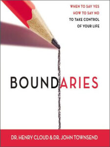 Boundaries by Dr. Henry Cloud & Dr. John Townsend