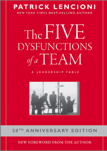 The Five Dysfunctions of a Team by Patrick Lencioni