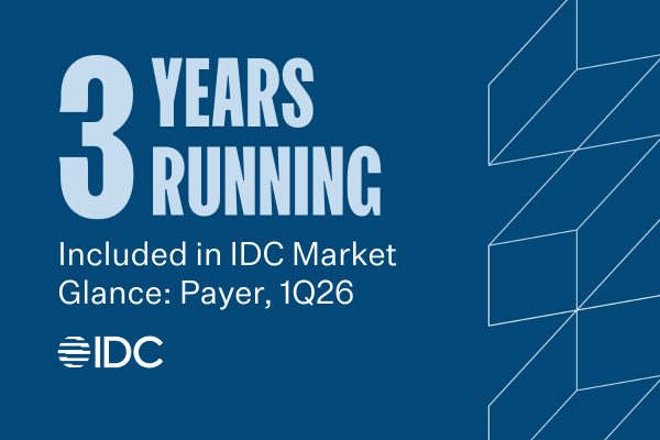 3 Years Running Included in IDC Market Glance: Payer, 1Q26